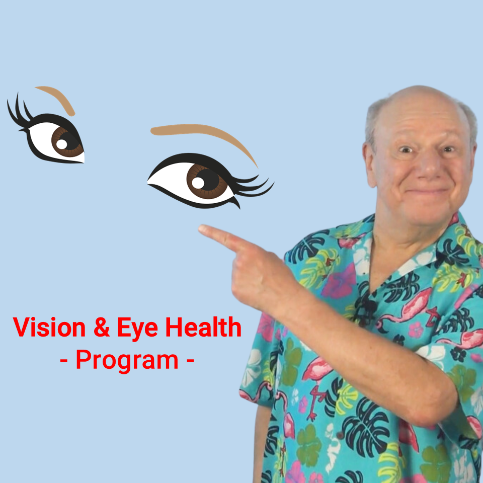 Vision & Eye Health Program Vision & Eye Health Program