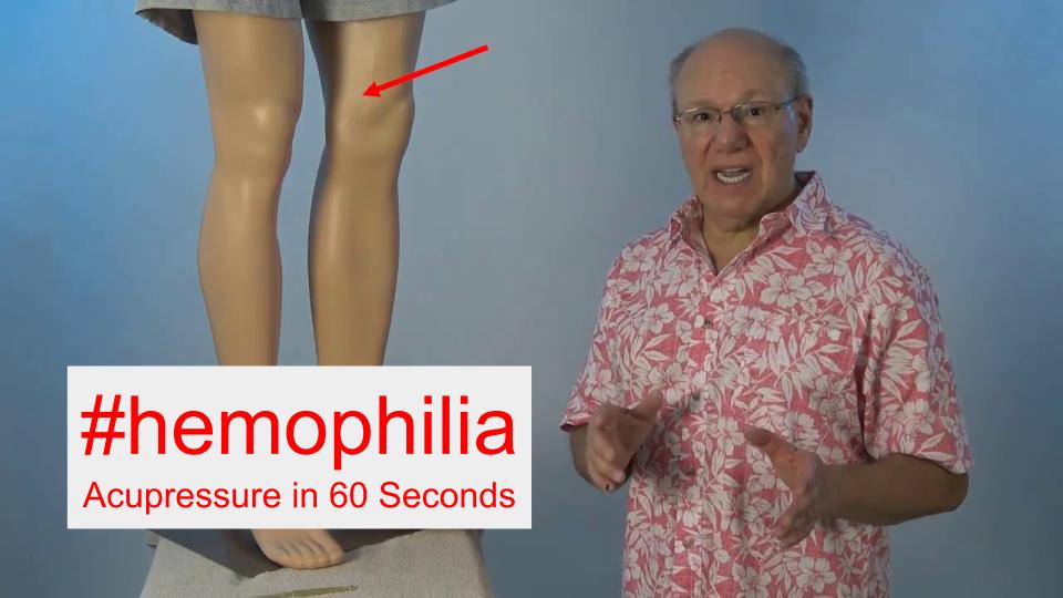 #hemophilia - Acupressure in 60 Seconds