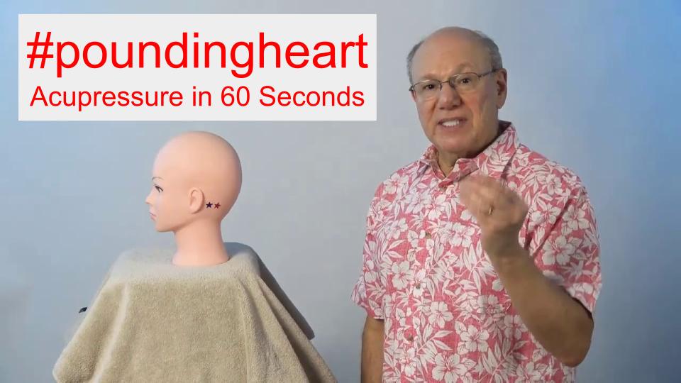 #poundingheart - Acupressure in 60 Seconds