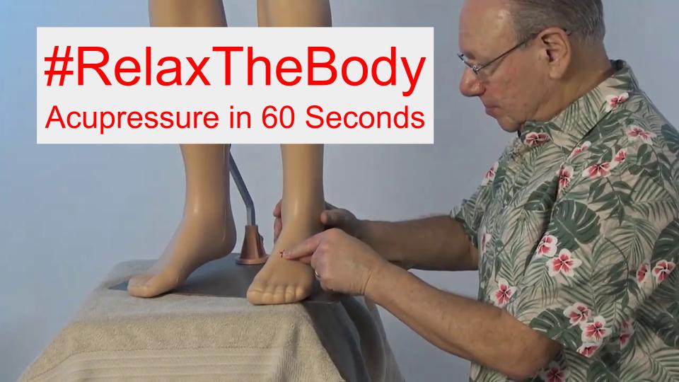 #RelaxTheBody - Acupressure in 60 Seconds