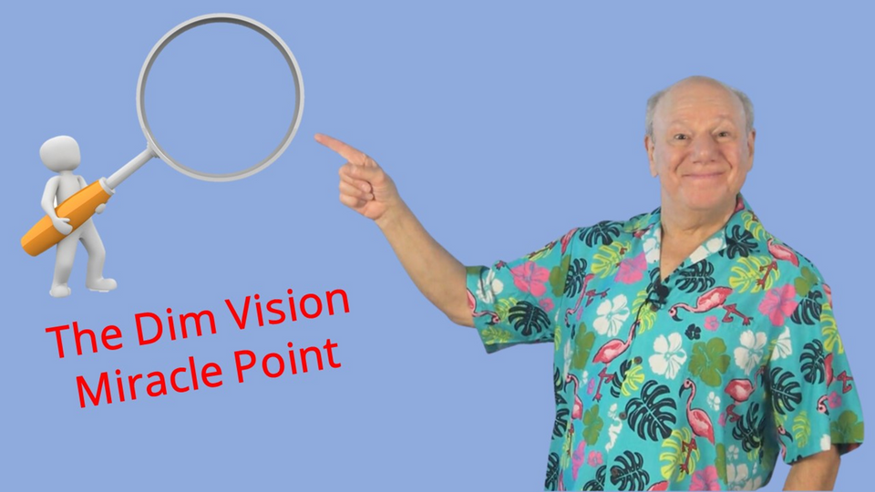 The Dim Vision Miracle Point