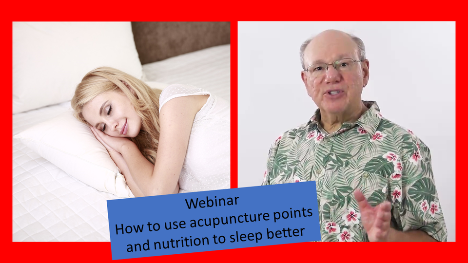 Webinar: How to Use Acupuncture Points and Nutrition to Sleep Better